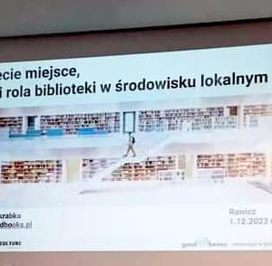 Konferencja: "Biblioteka dynamicznym centrum informacji, edukacji, kultury, innowacji i rozwoju"