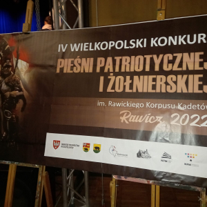 "IV Wielkopolski Konkurs Pieśni Patriotycznej i Żołnierskiej im. Rawickiego Korpusu Kadetów - Rawicz 2022"